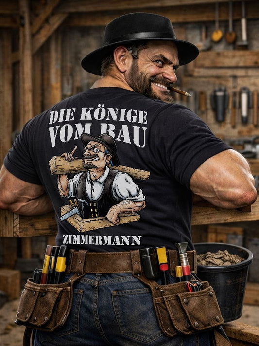 T-Shirt König der Baustelle Zimmermann Backprint